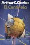 [The Collected Stories of Arthur C. Clarke 02] • El Centinela